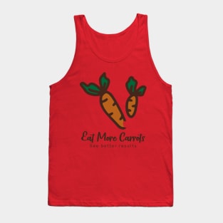 Eat more carrots, see better results Tank Top